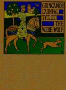 Guingamor, Lanval, Tyolet, Bisclaveret
Four lais rendered into English prose