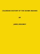 Calendar history of the Kiowa Indians. (1898 N 17 / 1895-1896 (pages 129-444))