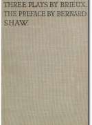 Three Plays by Brieux
With a Preface by Bernard Shaw