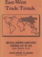 East-West Trade Trends
Mutual Defense Assistance Control Act of 1951 (the Battle
Act); Fourth Report to Congress, Second Half of 1953