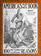America's Black and White Book: One Hundred Pictured Reasons Why We Are At War