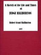 A Sketch in the Life and Times of Judge Haliburton