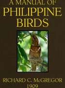 A Manual of Philippine Birds
Part I: Galliformes to Eurylaemiformes