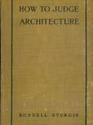 How to judge architecture
a popular guide to the appreciation of buildings