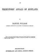 The Archaeology and Prehistoric Annals of Scotland
