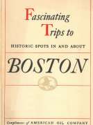Historical Tours in and about Boston
Compliments of American Oil Company