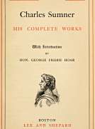 Charles Sumner; his complete works, volume 18 (of 20)