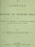 The Command in the Battle of Bunker Hill
With a Reply to 'Remarks on Frothingham's History of the
battle, by S. Swett'