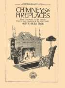 Chimneys & Fireplaces
They Contribute to the Health Comfort and Happiness of the Farm Family - How to Build Them