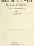 A Book of the West. Volume I Devon
Being an introduction to Devon and Cornwall
