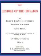 The History of the Crusades (vol. 1 of 3)