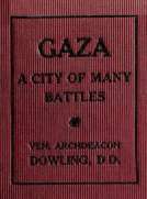 Gaza: A City of Many Battles
(From the Family of Noah to the Present Day)