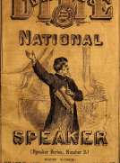 Beadle's Dime National Speaker, Embodying Gems of Oratory and Wit, Particularly Adapted to American Schools and Firesides
Speaker Series Number 2, Revised and Enlarged Edition