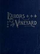 Labors in the Vineyard
Twelfth Book of the Faith-Promoting Series