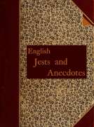 English Jests and Anecdotes
Collected from Various Sources