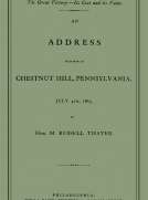The Great Victory—Its Cost and its Value
Address delivered at Chestnut Hill, Pennsylvania, July 4th, 1865
