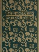 Batik and Other Pattern Dyeing Batik and Other Pattern Dyeing