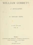 William Cobbett
A Biography in Two Volumes, Vol. 2