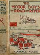 The Motor Boys on Road and River
Or, Racing To Save a Life