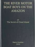 The River Motor Boat Boys on the Amazon
The Secret of Cloud Island