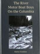 The River Motor Boat Boys on the Columbia
The Confession of a Photograph