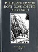 The River Motor Boat Boys on the Colorado
The Clue in the Rocks