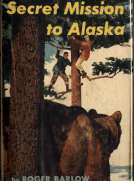 Secret Mission to Alaska
Sandy Steele Adventures #5