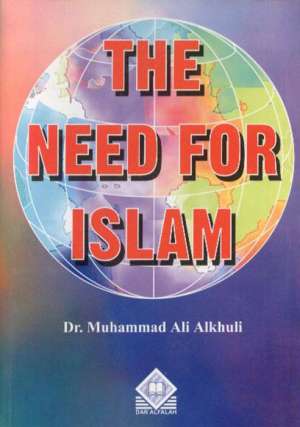 The Need for Islam The Need for Islam