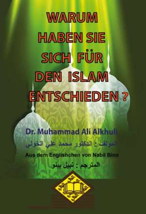 WARUM HABEN SIESICH FÜR DEN ISLAMENTSCHIEDEN? لماذا اختاروا الإسلام ؟