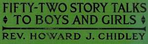 Fifty-Two Story Talks to Boys and Girls