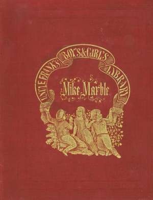 Mike Marble: His Crotchets and Oddities.