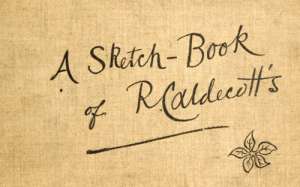 A Sketch-Book of R. Caldecott's