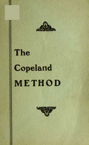 The Copeland Method
A Complete Manual for Cleaning, Repairing, Altering and Pressing All Kinds of Garments for Men and Women, at Home or for Business