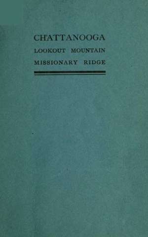 Chattanooga or Lookout Mountain and Missionary Ridge from Moccasin Point
