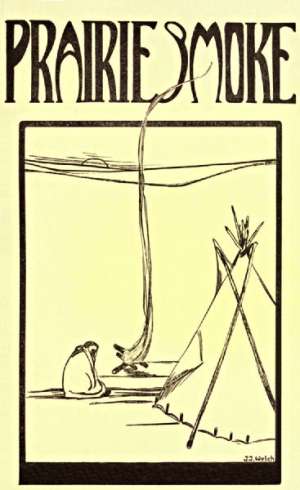 Prairie Smoke, a Collection of Lore of the Prairies