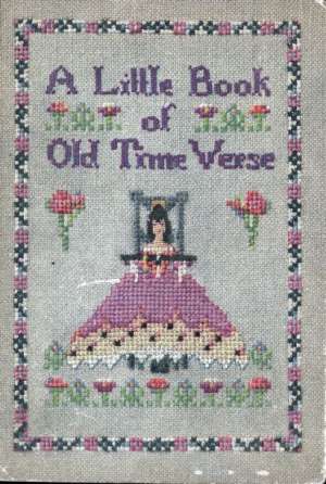 A Little Book of Old Time Verse: Old Fashioned Flowers