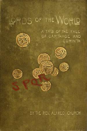 Lords of the World: A story of the fall of Carthage and Corinth
