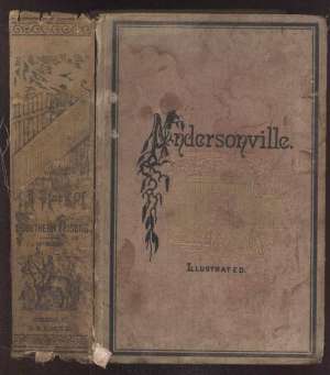 Andersonville: A Story of Rebel Military Prisons — Volume 4