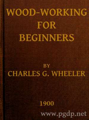 Woodworking for Beginners
A Manual for Amateurs