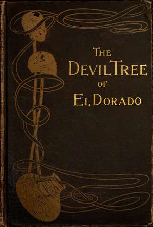 The Devil-Tree of El Dorado
A Novel