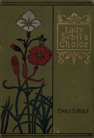 Lady Sybil's Choice
A Tale of the Crusades