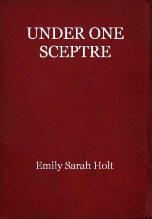 Under One Sceptre, or Mortimer's Mission
The Story of the Lord of the Marches