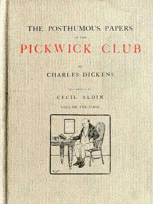 The Posthumous Papers of the Pickwick Club, v. 1(of 2)