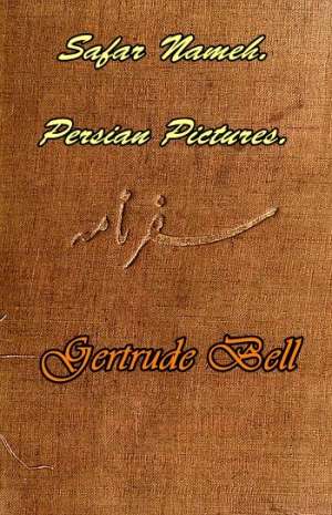 Safar Nameh, Persian Pictures
A Book Of Travel