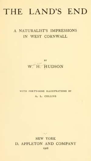The Land's End
A Naturalist's Impressions In West Cornwall, Illustrated