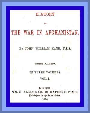 History of the War in Afghanistan, Vol. I (of 3)
Third Edition