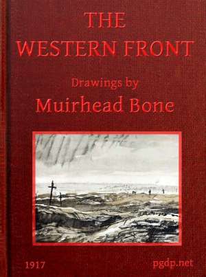 The Western Front
Drawings by Muirhead Bone