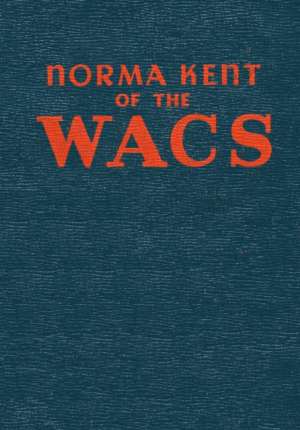 Norma Kent of the WACS