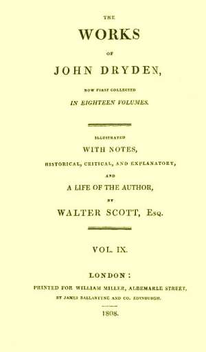 The Works of John Dryden, Vol. 9 (of 18)