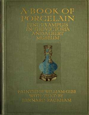 A Book of Porcelain
Fine examples in the Victoria & Albert Museum